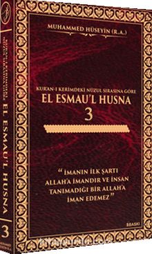 Kur’an-ı Kerim’deki Nüzul Sırasına Göre El Esmau’l Husna 3 (Ciltli)