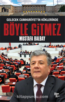 Böyle Gitmez - Mustafa Balbay