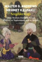 Sevgililer Çağı & Erken Modern Osmanlı-Avrupa Kültürü ve Toplumunda Aşk ve Sevgili