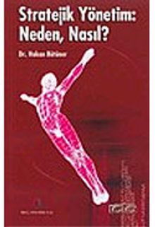 Stratejik Yönetim: Neden, Nasıl?