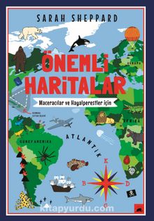 Önemli Haritalar: Maceracılar ve Hayalperestler İçin - Sara Shepard