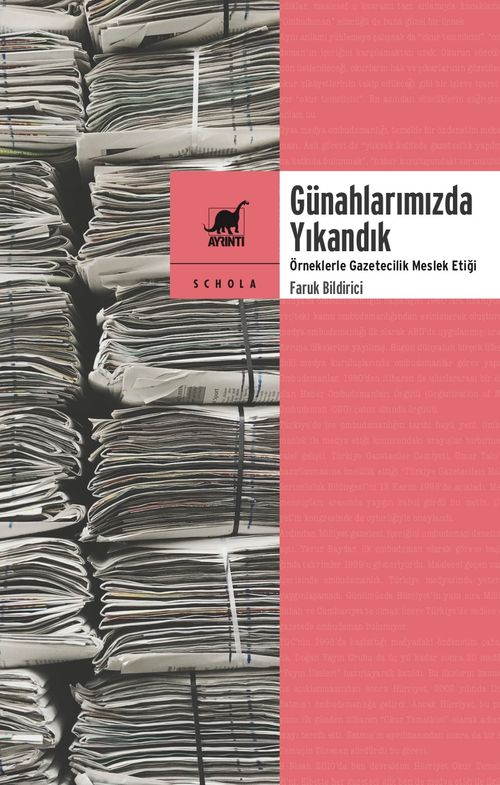 Günahlarımızda Yıkandık & Örneklerle Gazetecilik Meslek Etiği