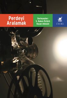 Perdeyi Aralamak & Filmlerde Anlatı ve Eleştiri