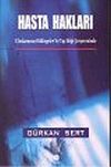 Hasta Hakları : Uluslararası Bildirgeler ve Tıp Etiği &Ccedil;er&ccedil;evesinde