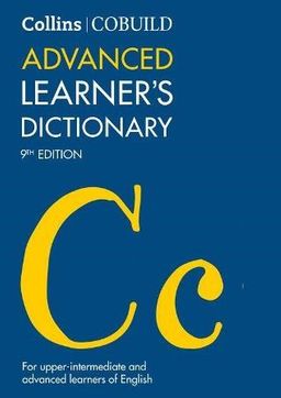 Collins Cobuild Advanced Learner’s Dictionary (Ninth edition)