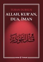 Allah, Kur'an, Dua, İman