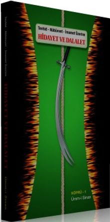 Hidayet ve Dalalet (Tevhid-Nubuvvet-İmamet Üzerine)