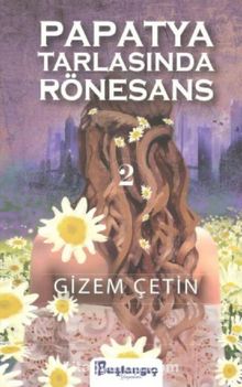 Papatya Tarlasında Rönesans 2 - Gizem Çetin