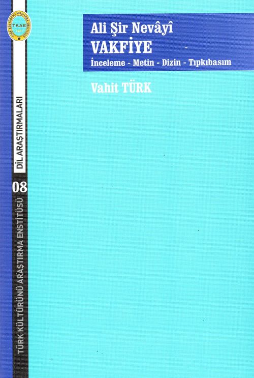 Ali Şir Nevayi Vakfiye & İnceleme-Metin-Dizin-Tıpkıbasım
