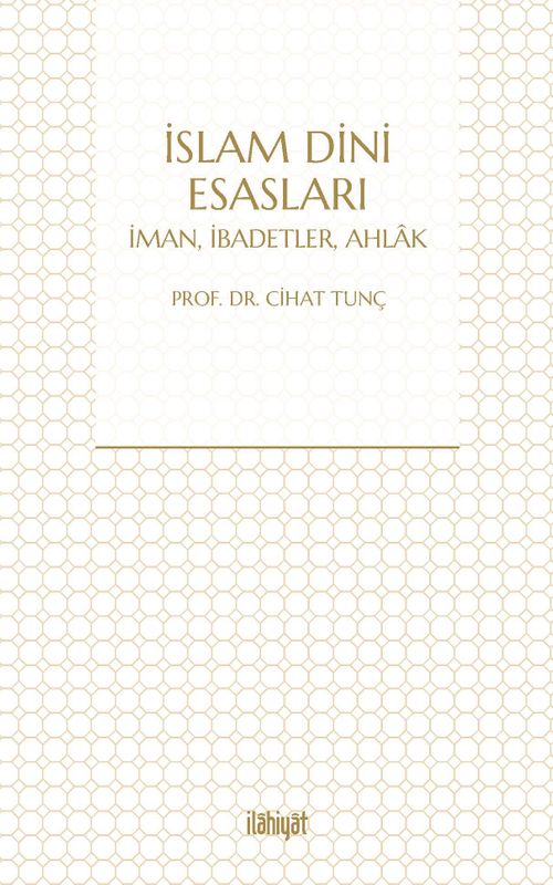 İslam Dini Esasları & İman, İbadetler, Ahlak