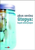 Ütopya: Hayali Ahali Projesi