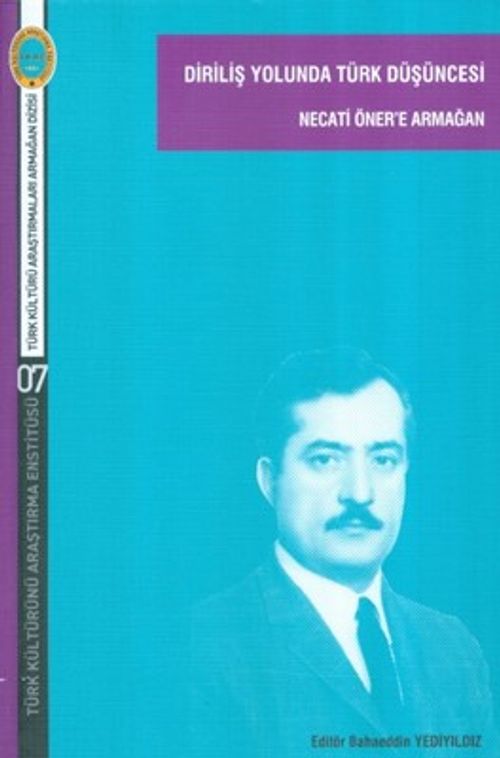 Diriliş Yolunda Türk Düşüncesi & Necati Öner'e Armağan