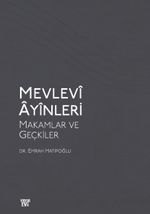 Mevlevi Ayinleri & Makamlar ve Geçkiler