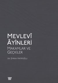 Mevlevi Ayinleri & Makamlar ve Geçkiler