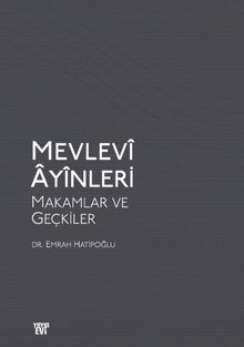 Mevlevi Ayinleri & Makamlar ve Geçkiler