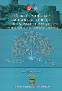 Türkçe-Moğolca Moğolca-Türkçe Konuşma Kılavuzu 