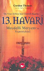 13. Havari: Mecdelli Meryem'in Yaşamöyküsü