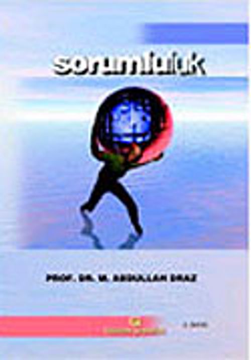 Sorumluluk: İslam'ın İnsana Verdiği Değer