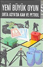 Yeni Büyük Oyun: Orta Asya'da Kan ve Petrol