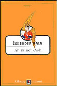 Ah mine'l-Aşk - Prof. Dr. İskender Pala