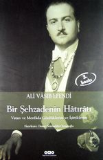Şehzade Ali Vasıb Efendi : Bir Şehzadenin Hatıratı