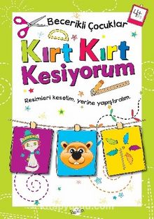 Kırt Kırt Kesiyorum (4 Yaş) - Bilinmeyen Yazar