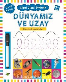Dünyamız ve Uzay (4 Yaş+) / Çıkartmalı Çizgi Çizgi Etkinlik - Bilinmeyen Yazar