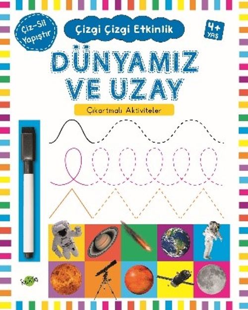 Dünyamız ve Uzay (4 Yaş+) / Çıkartmalı Çizgi Çizgi Etkinlik 