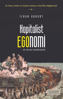 Kapitalist Egonomi ve İnsan Medeniyeti