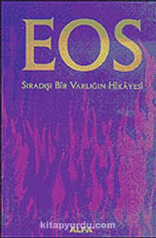 EOS: Sıradışı Bir Varlığın Hikayesi - Debra Wylde