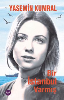 Bir İstanbul Varmış