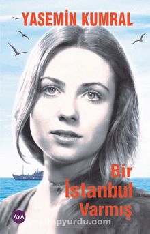 Bir İstanbul Varmış - Yasemin Kumral