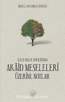 Akaid Meseleleri Üzerine Notlar - Abdullah Samed Afaracı