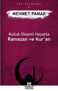 Kulluk Eksenli Hayatta Ramazan ve Kur’an