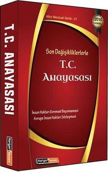 Son Değişikliklerle Türkiye Cumhuriyeti Anayasası 