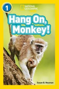 Hang On, Monkey! (National Geographic Readers 1) 