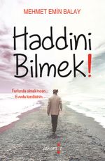 Haddini Bilmek!