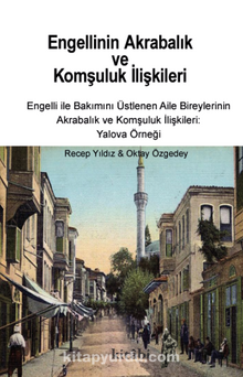 Engellinin Akrabalık ve Komşuluk İlişkileri - Recep Yıldız