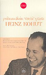 Psikanalizin Öteki Yüzü: Heinz Kohut