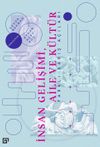 İnsan Gelişimi, Aile ve K&uuml;lt&uuml;r & Farklı Bakış A&ccedil;ıları