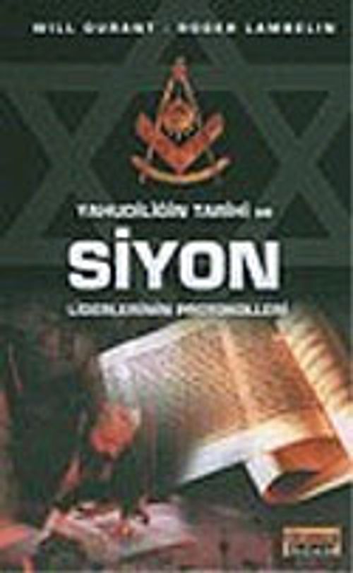 Yahudiliğin Tarihi ve Siyon Liderlerinin Protokolleri