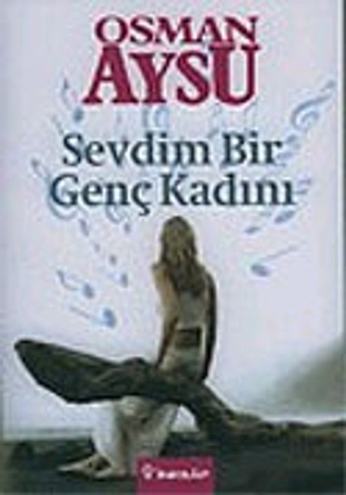 Sevdim Bir Genç Kadını
