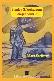 Gezegen Serisi 1- / Mars Serüveni - Stanley G. Weinbaum