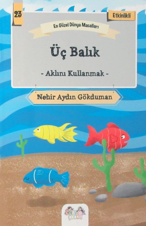 Üç Balık - Aklılı Kullanmak / En Güzel Dünya Masalları