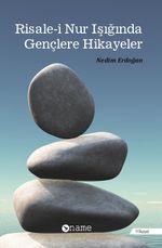 Risale-i Nur Işığında Gençlere Hikayeler