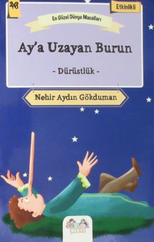 Ay'a Uzayan Burun - Dürüstlük / En Güzel Dünya Masalları