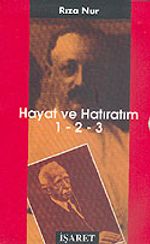 Hayat ve Hatıratım 1 -2 - 3: Rıza Nur