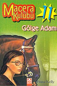 Macera Kulübü-11 Gölge Adam