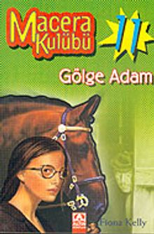 Macera Kulübü-11 Gölge Adam