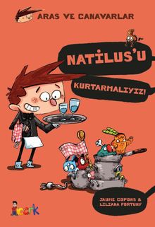 Natilus’u Kurtarmalıyız / Aras ve Canavarlar